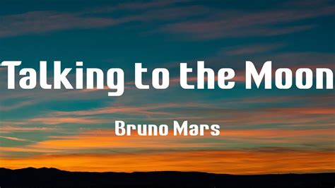 Talking To The Moon Bruno Mars Lyrics Youtube