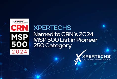 XPERTECHS Named To CRNs 2024 MSP 500 List In Pioneer 250 Category