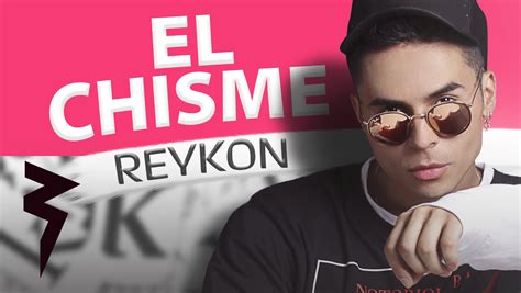 Reykon Lanza El Video Oficial De Su Nueva Canción “el Chisme” Ipautacom