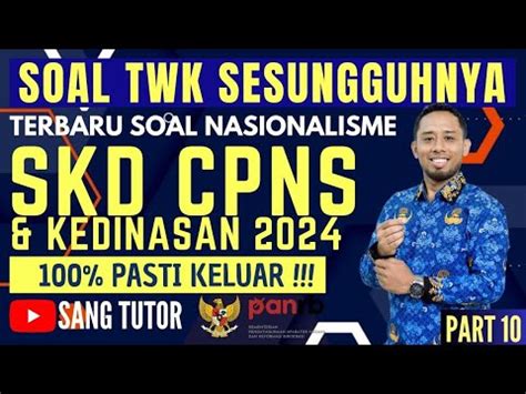 PART 10 ADA JUGA HAFALAN SOAL TWK NASIONALISME SKD CPNS