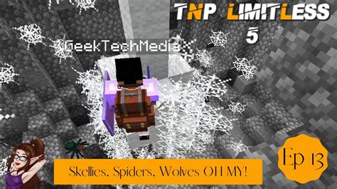 TNP Limitless 5 Modpack W Geek Ep 13 Skellies Spiders Wolves OH MY