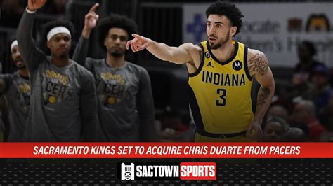 Sacramento Kings Set To Acquire Chris Duarte From Indiana Pacers Youtube