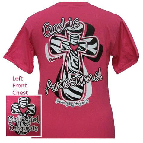 Girlie Girl Original T S God Is Awesome 16 95 Girlie Girl Originals Girly Girl Originals