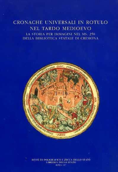 Cronache Universali In Rotulo Nel Tardo Medioevo La Storia Per