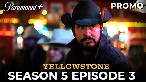 Yellowstone Season 5 Episode 3 Trailer Promo And Everything We Know Youtube