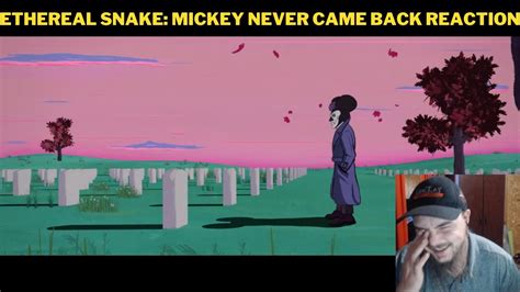 Ethereal Snake Mickey Never Came Back Reaction YouTube