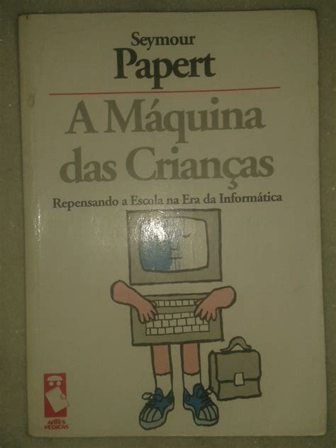 A M Quina Das Crian As Seymour Papert Mercado Livre