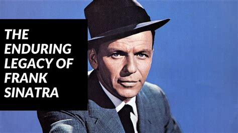 The Enduring Legacy Of Frank Sinatra Youtube