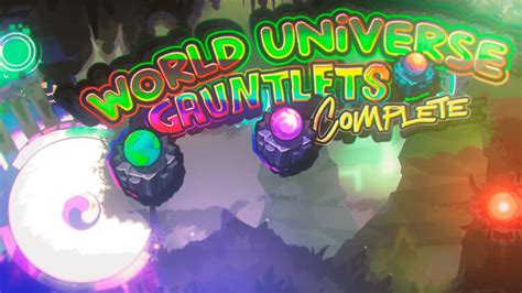 All World Gauntlet Results Levels Complete Worldgalaxyuniverse