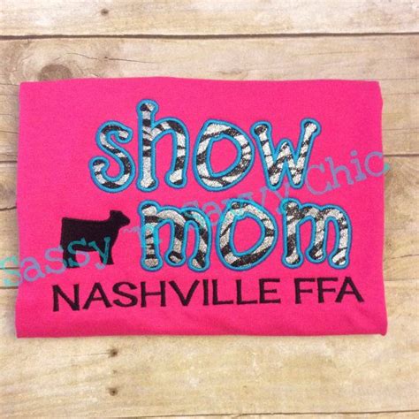 Show Mom Shirt Perfect For Ffa And H Stockshow Moms Your Choice Of