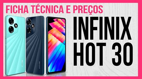 Infinix Hot 30 Ficha Técnica And Preços Youtube