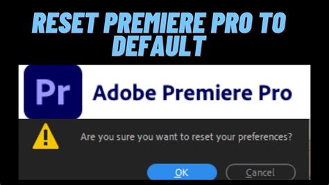 How To Reset All Settings In Premiere Pro Reset Premiere Pro To