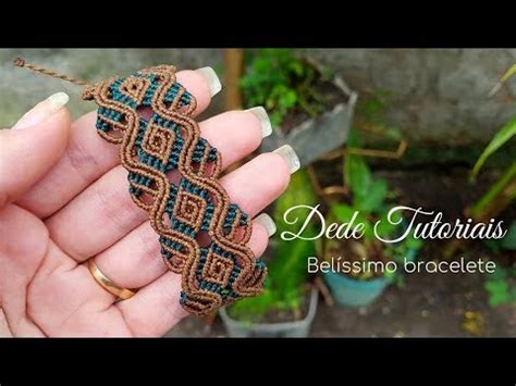 Dede Tutoriais Como Fazer Um Bracelete Youtube Macrame