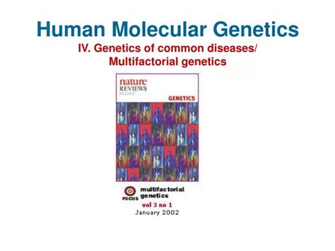 Ppt Human Molecular Genetics Iv Genetics Of Common Diseases