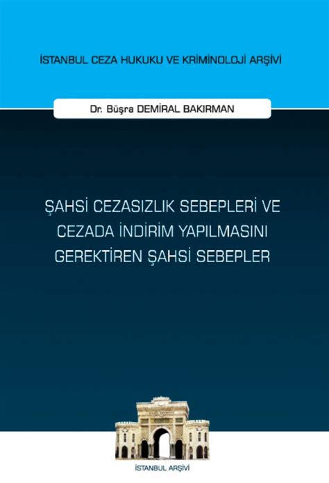 Şahsi Cezasızlık Sebepleri ve Cezada İndirim Yapılmasını Gerektiren Şa