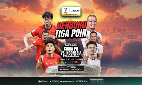 China vs Indonesia, Akses Link Streamingnya di Vision+