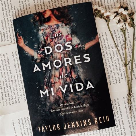 Los Dos Amores De Mi Vida Taylor Jenkins Reid Reseña Libros De