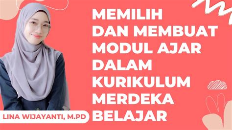 Resume Diklat Day 4 Memilih Dan Membuat Modul Ajar Dalam Kurikulum