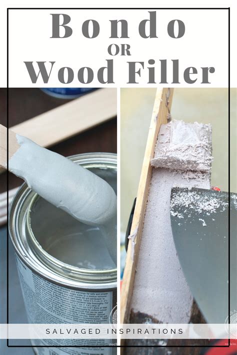 Furniture Repair Bondo Vs Wood Filler Salvaged Inspirations Artofit