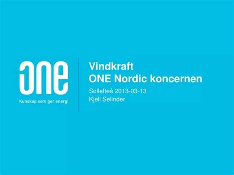 PPT Vindkraft ONE Nordic Koncernen PowerPoint Presentation Free