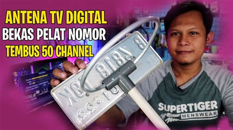 Cara Membuat Antena Tv Digital Outdoor Terbaik Dari Plat Nomor Bekas