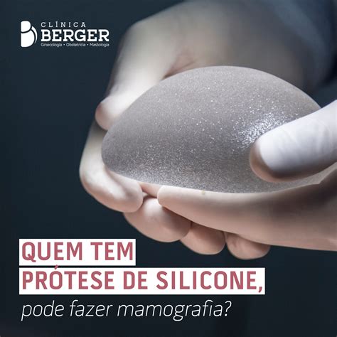 Quem tem prótese de silicone pode fazer mamografia Clínica Berger