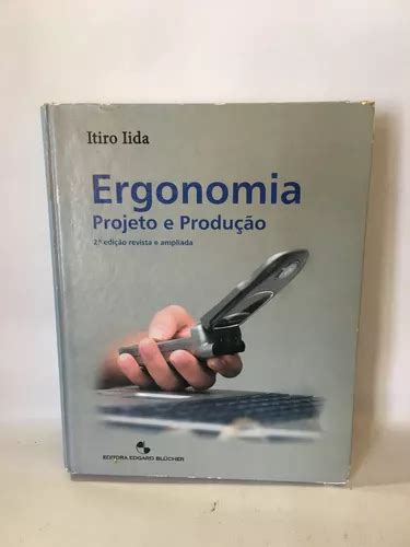 Livro Ergonomia Projeto E Produ O Itiro Iida Editora Edgard Bl Cher