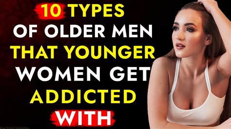 10 Types Of Older Men That Younger Women Find Irresistibly Attractive