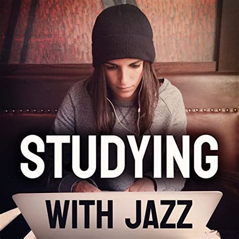 Studying With Jazz Von The Study Jazz BGM Channel Bei Amazon Music