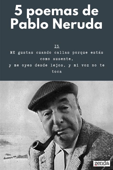 Los 5 Mejores Poemas De Pablo Neruda Pablo Neruda Poems Pablo