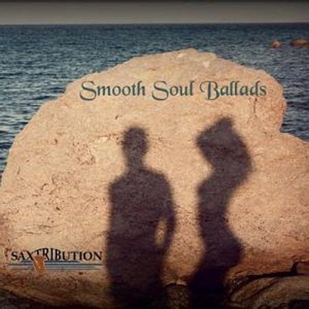 Saxtribution Smooth Soul Ballads 2011 Music Portal Relaxic