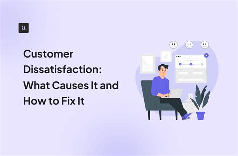 Customer Dissatisfaction What Causes It And How To Fix It