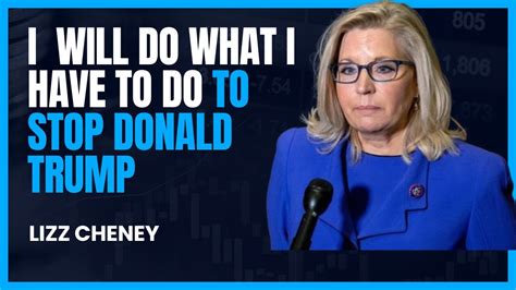 Liz Cheney Says Shell ‘do Whatever I Have To Do To Stop Trump As She