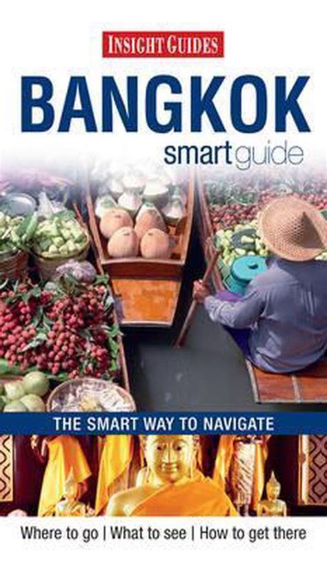 Insight Guides Bangkok Smart Guide Insight Guides 9789812822697