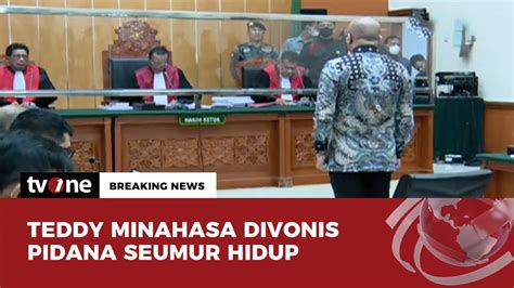 Breaking News Teddy Minahasa Divonis Pidana Seumur Hidup Tvone