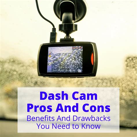 Dash Cam Pros And Cons Benefits And Drawbacks You Need To Know