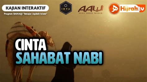 LIVE KAJIAN INTERAKTIF CINTA SAHABAT NABI Ustadz Afifi Abdul