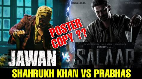 Jawan Vs Salaar Shahrukh Khan Vs Prabhas Fans Comparison Of Poster