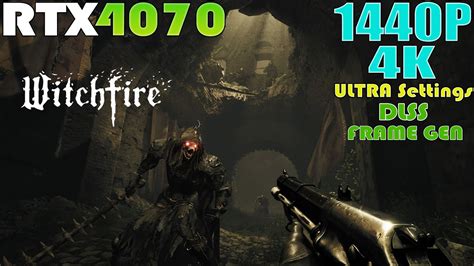 RTX 4070 Witchfire Early Access Performance Test 1440P And 4K ULTRA