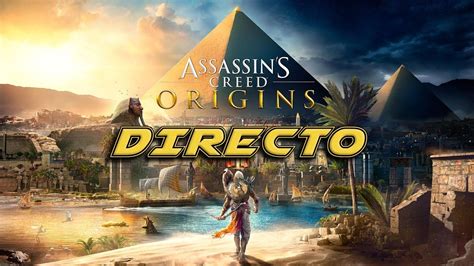 DIRECTO Assassins Creed Origins ESPAÑOL YouTube