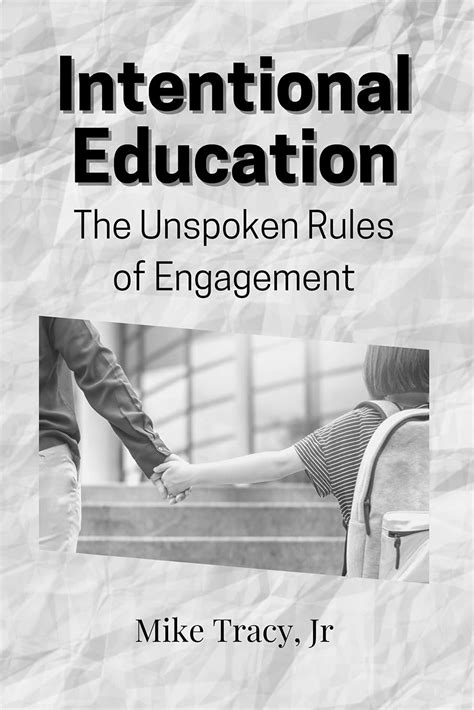 Intentional Education: The Unspoken Rules of Engagement by Mike Tracy ...