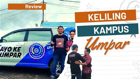 Ketemu Kawan Lama Diajak Keliling Kampus Universitas Muhammadiyah Pare