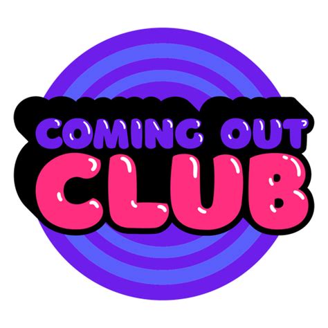 Coming Out Club Pride Quote Glossy Png And Svg Design For T Shirts