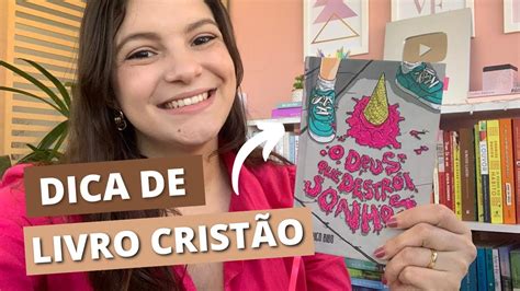 O Deus Que Destr I Sonhos Dica De Livro Crist O Youtube