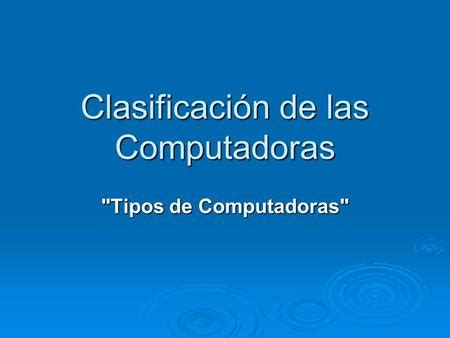 Tipos De Computadoras Ppt Descargar