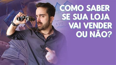 Como Saber Se O Meu Produto Vai Vender Bem Um M Todo Infal Vel E De