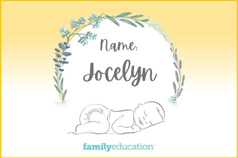 Jocelyn: Name Meaning, Origin, Popularity, & Inspiration - FamilyEducation