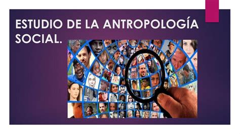 O Que Estuda Antropologia Social - Estudio de la Antropología Social