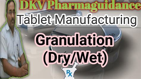 Granulation Techniques Dry And Wet Granulation Tablet Manufacturing