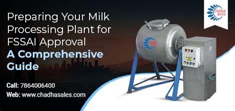 Preparing Your Milk Processing Plant For Fssai Approval A